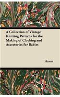 Collection of Vintage Knitting Patterns for the Making of Clothing and Accessories for Babies