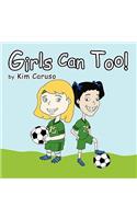 Girls Can Too!