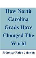 How North Carolina Grads Have Changed The World