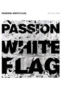 PASSION WHITE FLAG PVG SONGBOOK BK