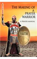 Making of a Prayer Warrior