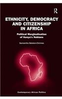 Ethnicity, Democracy and Citizenship in Africa