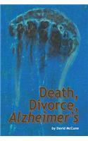 Death, Divorce, ALZHEIMER'S