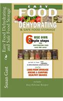 Easy Food Dehydrating and Safe Food Storage