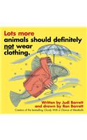 Lots More Animals Should Definitely Not Wear Clothing.