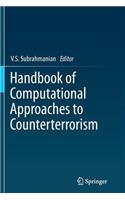 Handbook of Computational Approaches to Counterterrorism