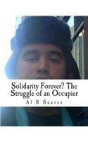 Solidarity Forever? The Struggle of an Occupier: (English)