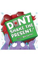 Don't Shake the Present!