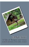 VANUATU ... A Tale of Respect and Unity