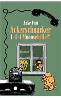 Ackerschnacker 1-1-6 Mooosebolle?!