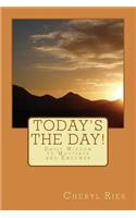 Today's the Day!