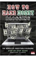 How To Make Money Blogging