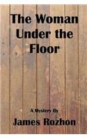 Woman Under The Floor