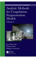 Analytic Methods for Coagulation-Fragmentation Models, Volume I