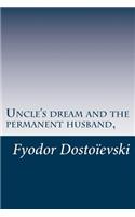 Uncle's dream and the permanent husband,