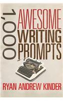 1,000 Awesome Writing Prompts