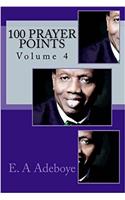 100 Prayer Points (Volume 4)