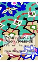 War, Peace & Non-Violence