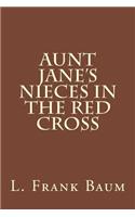 Aunt Jane's Nieces in the Red Cross