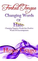 Forked Tongue: Changing Words Of Hate