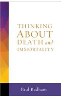 Thinking About Death and Immortality