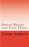 Spring Breaks and First Dates: (2 Trista)