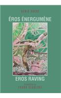 Eros Raving