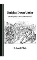 Knights Down Under: The Knights of Labour in New Zealand