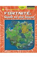 Fortnite: Guide to the Island