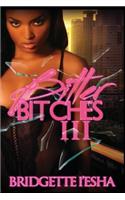 Bitter Bitches 3: (Bitter Bitches)