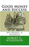 Good Money and Success Without a Degree