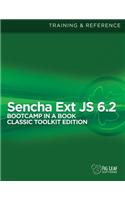 Sencha Ext Js 6 Bootcamp in a Book: Classic Toolkit Edition