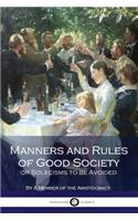 Manners and Rules of Good Society or Solecisms to be Avoided