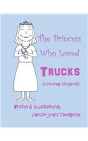The Princess Who Loved Trucks