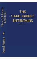 Card Expert Entertains