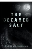 The Decayed Salt