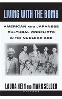 Living with the Bomb: American and Japanese Cultural Conflicts in the Nuclear Age