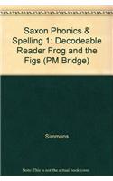 Saxon Phonics & Spelling 1: Decodeable Reader Frog and the Figs