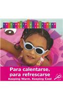 Para Calentarse, Para Refrescarse (Keeping Warm, Keeping Cool)