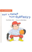 Does a Chimp Wear Clothes?