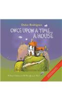 Once Upon a Time . . . A House