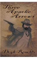 Three Apache Arrows