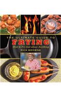The Ultimate Guide to Frying