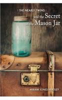 The Nearly Twins and the Secret in the Mason Jar