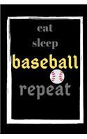 Eat Sleep Baseball Repeat