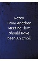 Notes From Another Meeting That Should Have Been An Email