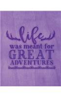 Life Was Meant For Great Adventures: Family Camping Planner & Vacation Journal Adventure Notebook - Rustic BoHo Pyrography - Purple Timber