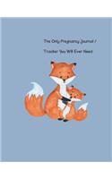 The Only Pregnancy Journal / Tracker You will Ever Need