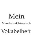 Mein Mandarin-chinesisch Vokabelheft, China, chinesisch, Sprache lernen, 120 Seiten, Notizbuch, Notizheft, 6x9