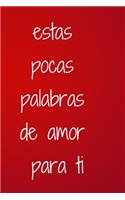 estas pocas palabras de amor para ti